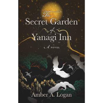 The Secret Garden of Yanagi Inn - by Amber Logan