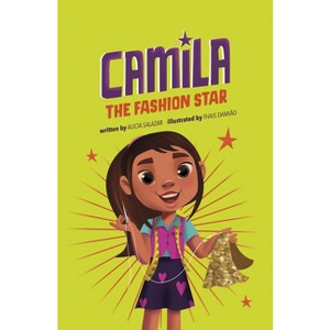 Camila the Fashion Star - (Camila the Star) by Alicia Salazar - 1 of 1