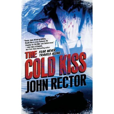 Cold Kiss - by  John Rector (Paperback)