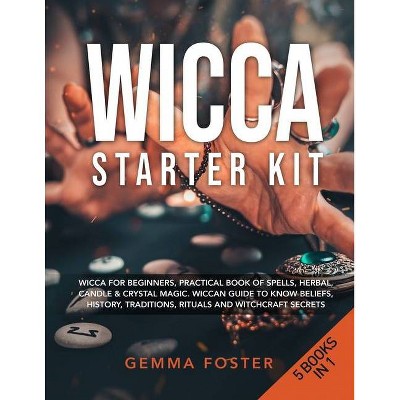 Wicca Starter Kit - by  Gemma Foster (Paperback)