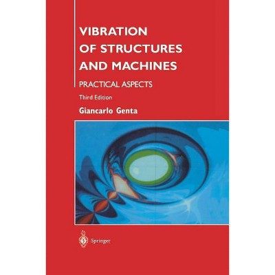 Vibration of Structures and Machines - 3rd Edition by  Giancarlo Genta (Paperback)