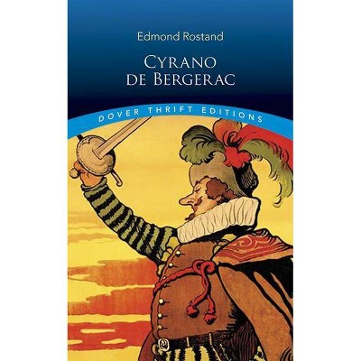 Cyrano de Bergerac - (Dover Thrift Editions) by  Edmond Rostand (Paperback)