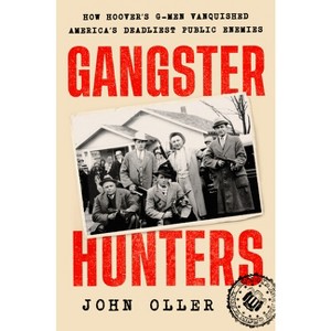 Gangster Hunters - by  John Oller (Hardcover) - 1 of 1