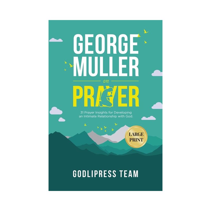 George Muller on Prayer - (Godlipress Classics on How to Pray) Large Print by  Godlipress Team (Paperback), 1 of 2