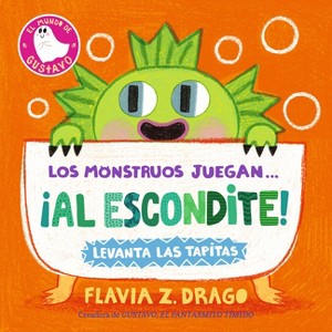 Los Monstruos Juegan... ¡Al Escondite! - (El Mundo de Gustavo) by  Flavia Z Drago (Board Book) - 1 of 1