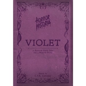 Horror Historia Violet - by  Arthur Machen & Algernon Blackwood (Hardcover) - 1 of 1