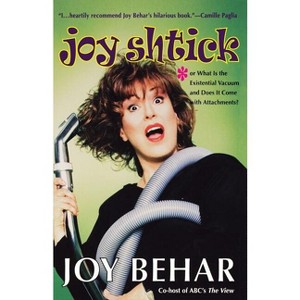Joy Shtick - by  Joy Behar (Paperback) - 1 of 1