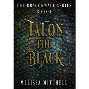 Talon the Black - (Dragonwall) 2nd Edition by Melissa Mitchell - 1 of 1
