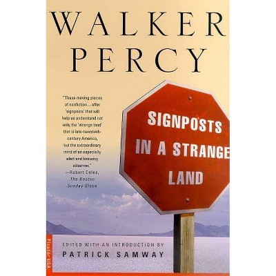 Signposts in a Strange Land - by  Walker Percy (Paperback)