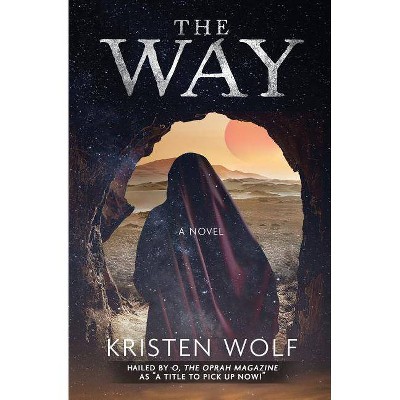 The Way - by  Kristen Wolf (Paperback)