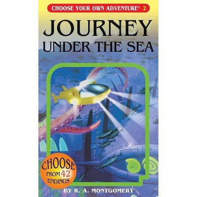 Journey Under the Sea - (Choose Your Own Adventure) by  R a Montgomery (Paperback)