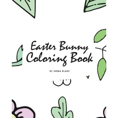 Easter Bunny Coloring Book for Children (8x10 Coloring Book / Activity Book) - by  Sheba Blake (Paperback)