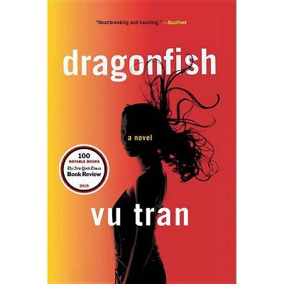 Dragonfish - by  Vu Tran (Paperback)