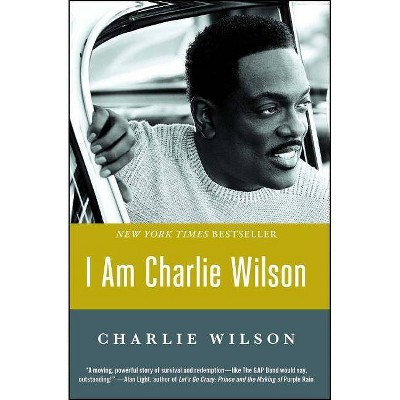 I Am Charlie Wilson - (Paperback)