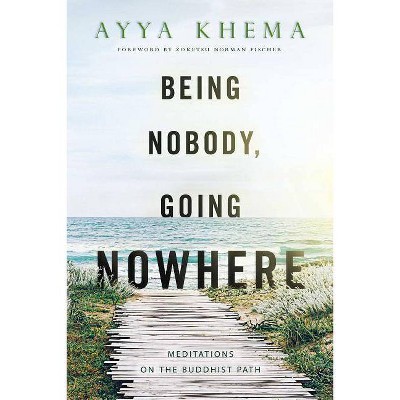 Being Nobody, Going Nowhere - by  Khema (Paperback)