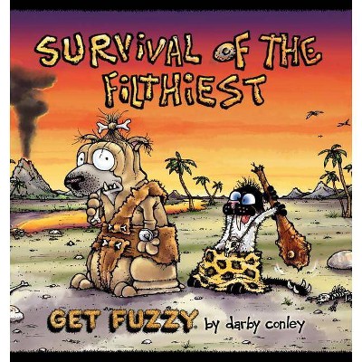 Survival of the Filthiest - (Get Fuzzy Collections (Andrews McMeel)) by  Darby Conley (Paperback)