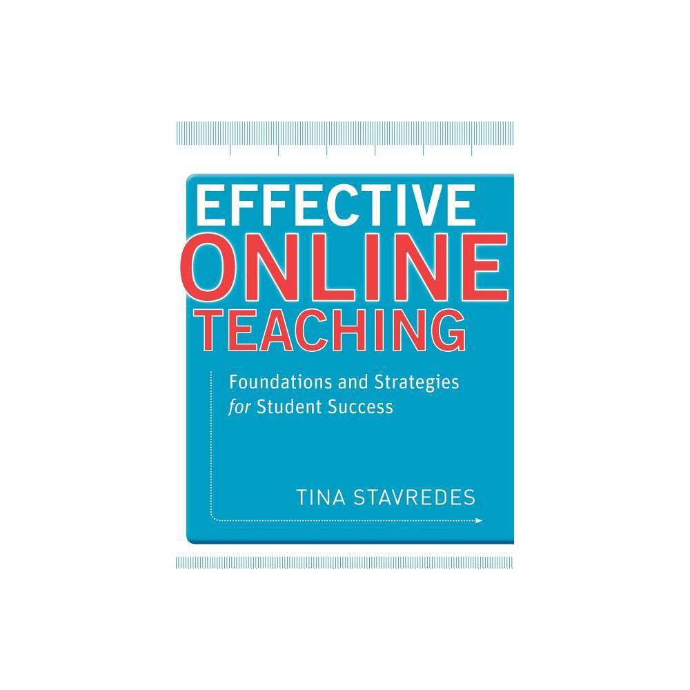 ISBN 9780470578384 product image for Effective Online Teaching - by Tina Stavredes (Paperback) | upcitemdb.com