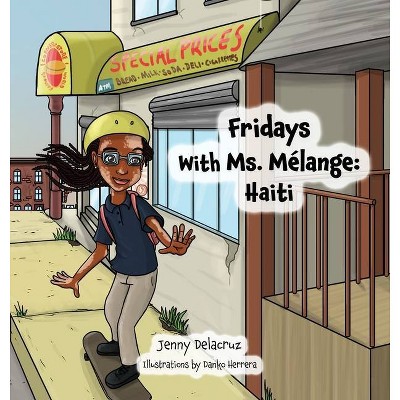 Friday Stories Learning About Haiti - by  Jenny Delacruz (Hardcover)