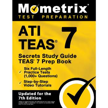 Ati Teas Secrets Study Guide - Teas 7 Prep Book, Six Full-Length Practice Tests (1,000+ Questions), Step-By-Step Video Tutorials - (Paperback)
