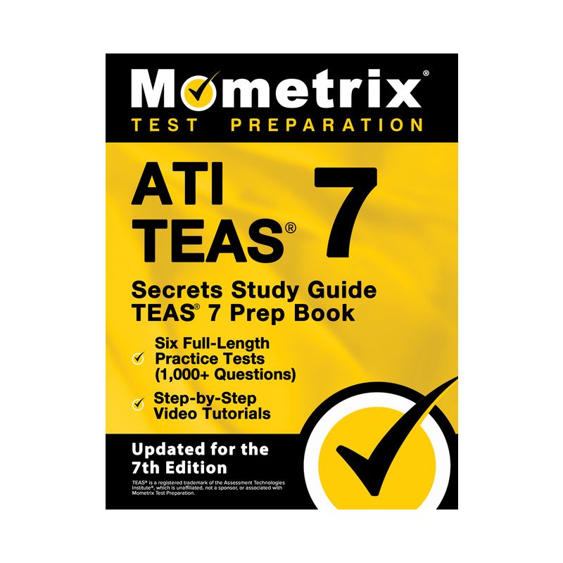 Ati Teas Secrets Study Guide - Teas 7 Prep Book, Six Full-Length Practice Tests (1,000+ Questions), Step-By-Step Video Tutorials - (Paperback), 1 of 2