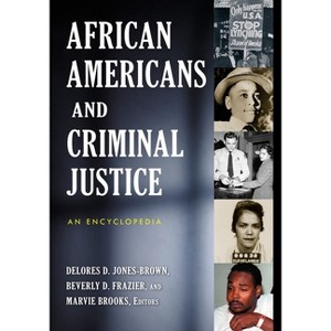 African Americans and Criminal Justice - by  Delores Jones-Brown & Beverly Frazier & Marvie Brooks (Hardcover) - 1 of 1