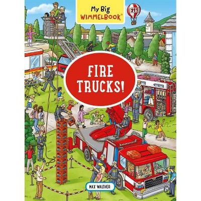 My Big Wimmelbook: Fire Trucks! - (My Big Wimmelbooks) by  Max Walther (Board Book)