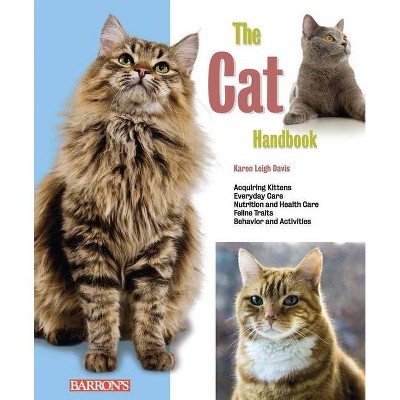 The Cat Handbook - (B.E.S. Pet Handbooks) by  Karen Leigh Davis (Paperback)