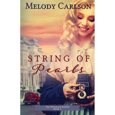 String of Pearls - by  Melody Carlson (Paperback)