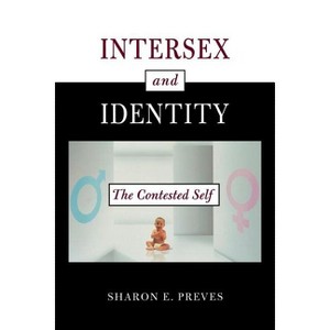 Intersex and Identity - by  Sharon E Preves (Paperback) - 1 of 1