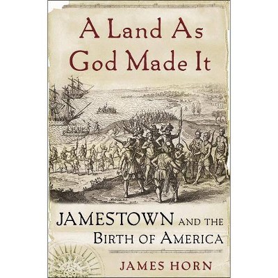 A Land as God Made It - Annotated by  James Horn (Paperback)