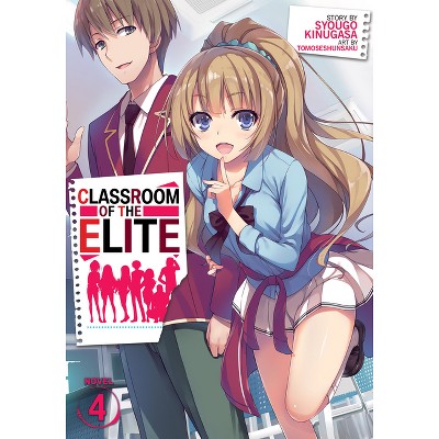 Classroom of the Elite (Light Novel) Vol. 4 - by  Syougo Kinugasa (Paperback)