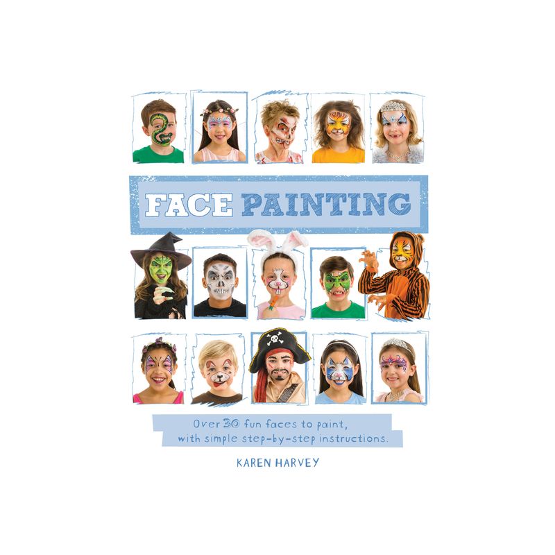 Face Painting - by  Karen Huwen (Paperback), 1 of 2