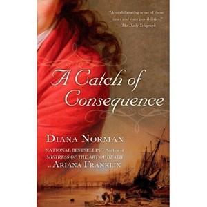 A Catch of Consequence - (Makepeace Hedley) by  Diana Norman (Paperback) - 1 of 1