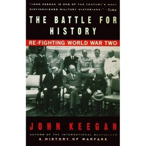 The Battle For History - by  John Keegan (Paperback) - 1 of 1