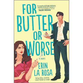 For Butter or Worse - (Hollywood) by  Erin La Rosa (Paperback)