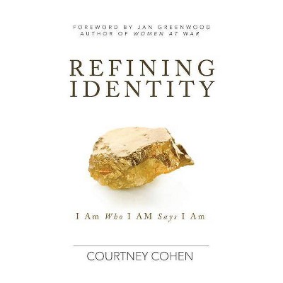 Refining Identity - by  Courtney Cohen (Paperback)