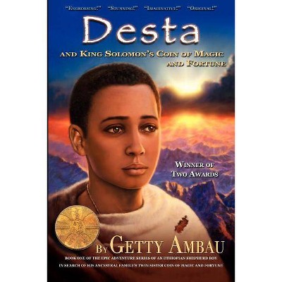 Desta and King Solomon's Coin of Magic and Fortune - by  Getty T Ambau (Paperback)