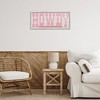Stupell Industries Howdy Pink Text, 24" x 10" - 2 of 4