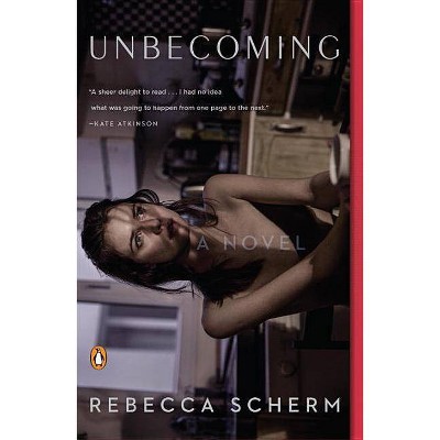 Unbecoming - by  Rebecca Scherm (Paperback)