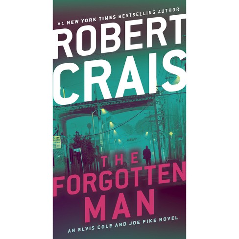 The Forgotten Man - (Elvis Cole and Joe Pike Novel) by  Robert Crais (Paperback) - image 1 of 1