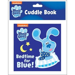 Nickelodeon Blue's Clues & You!: Bedtime for Blue! Cuddle Book - by  Pi Kids (Bath Book) - 1 of 1