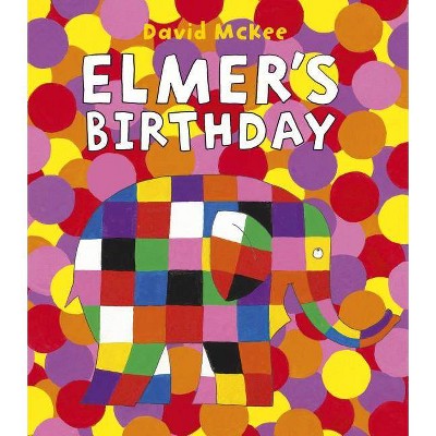 Elmer's Birthday - by  David McKee (Hardcover)