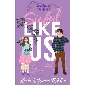 Sinful Like Us (Special Edition ) - (Like Us Series: Billionaires & Bodyguards) by Krista Ritchie & Becca Ritchie - 1 of 1