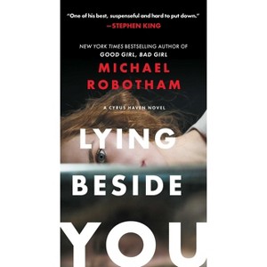 Lying Beside You - (Cyrus Haven) by  Michael Robotham (Paperback) - 1 of 1