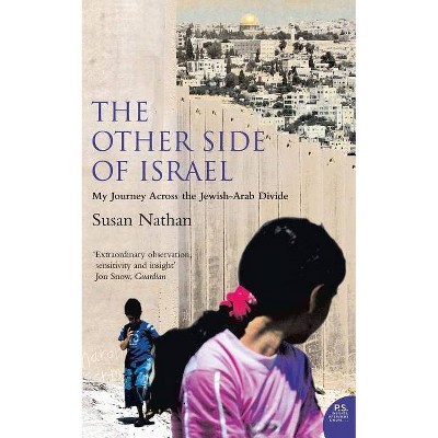 The Other Side of Israel - by  Susan Nathan (Paperback)