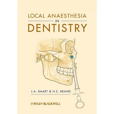 Local Anaesthesia in Dentistry - by  J a Baart & H S Brand (Paperback)