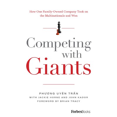 Competing with Giants - by  Ph&#432 & &#417 & ng Uyên Tr&#7847 & n & Jackie Horne (Hardcover)