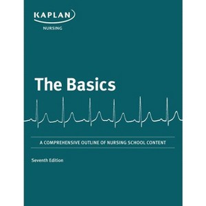 The Basics - by  Kaplan Nursing (Paperback) - 1 of 1