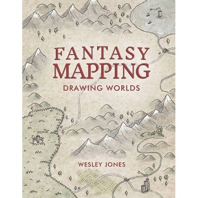 Fantasy Mapping - by  Wesley Jones (Paperback)