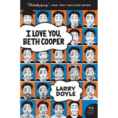 I Love You, Beth Cooper - (P.S.) by  Larry Doyle (Paperback)